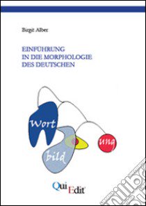 Einführung in die morphologie des Deutschen libro di Alber Birgit