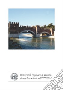 UPIF. Università popolare di Verona. Anno accademico 2017-2018 libro di Cortese A. (cur.)