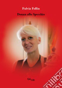 Donna allo specchio libro di Follin Fulvia