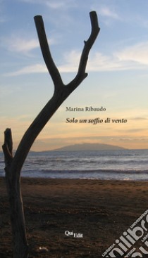 Solo un soffio di vento libro di Ribaudo Marina