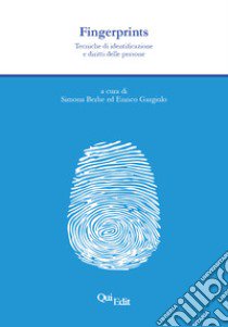 Fingerprints. Tecniche di identificazione e diritti delle persone libro di Berhe S. (cur.); Gargiulo E. (cur.)