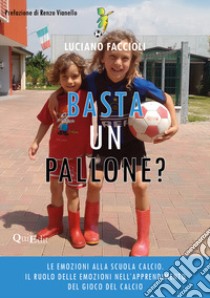 Basta un pallone? libro di Faccioli L. (cur.)