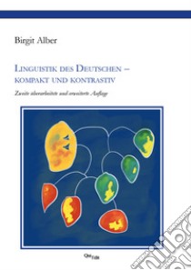 Linguistik des Deutschen. Kompakt und Kontrastiv libro di Alber Birgit