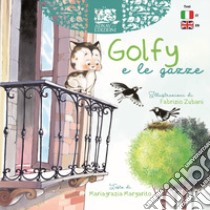 Golfy e le gazze. Ediz. italiana e inglese libro di Margarito Mariagrazia