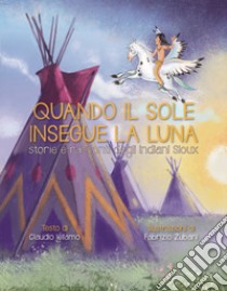 Quando il sole insegue la luna libro di Iellamo Claudio