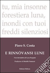 E rinnovansi lune libro di Costa Piero S.