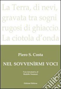 Nel sovvenirmi voci libro di Costa Piero S.