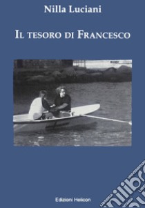 Il tesoro di Francesco libro di Luciani Nilla