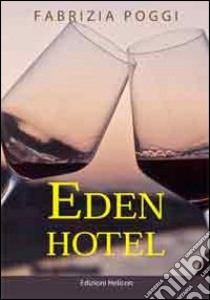 Eden Hotel libro di Poggi Fabrizia