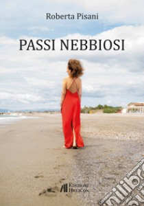 Passi nebbiosi libro di Pisani Roberta