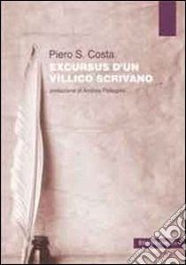 Excursus d'un vìllico scrivano libro di Costa Piero S.