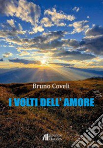 I volti dell'amore libro di Coveli Bruno