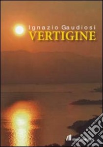 Vertigine libro di Gaudiosi Ignazio