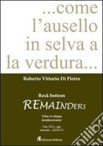 Rock bottom remainders libro di Di Pietro Roberto V.