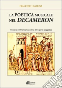 La poetica musicale nel Decameron libro di Gallina Francesco