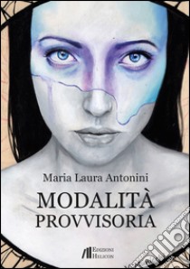 Modalità provvisoria libro di Antonini Maria Laura