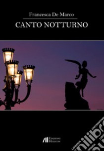 Canto notturno libro di De Marco Francesca