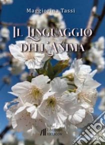 Il linguaggio dell'anima libro di Tassi Maggiorina