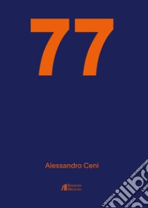 77 libro di Ceni Alessandro