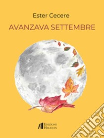 Avanzava settembre libro di Cecere Ester