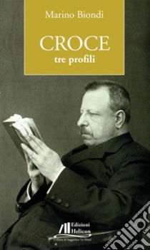 Croce. Tre profili libro di Biondi Marino