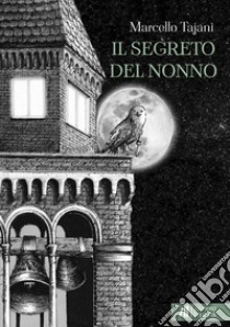 Il segreto del nonno libro di Tajani Marcello