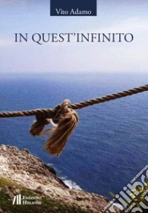 In quest'infinito libro di Adamo Vito