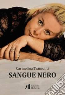 Sangue nero libro di Tramonti Carmelina