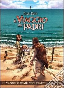 Il viaggio dei padri libro di Ratte David