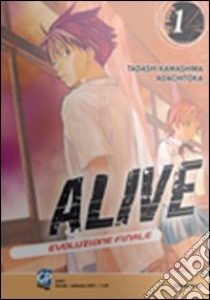 Alive. Evoluzione finale. Vol. 1 libro di Kawashima Tadashi; Adachitoka