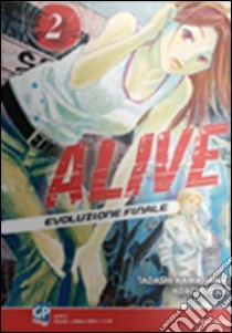Alive. Evoluzione finale. Vol. 2 libro di Kawashima Tadashi; Adachitoka