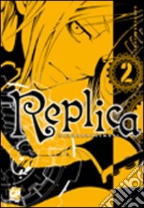 Replica. Vol. 2 libro di Karakara Kemuri