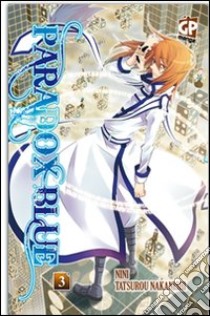 Paradox Blue. Vol. 3 libro di Nakanishi Tatsurou; Nini