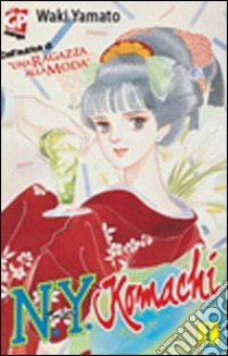 N.Y. Komachi. Vol. 1 libro di Yamato Waki