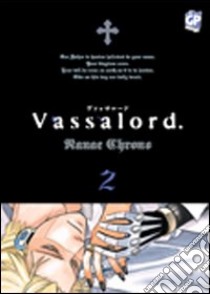 Vassalord. Vol. 2 libro di Chrono Nanae