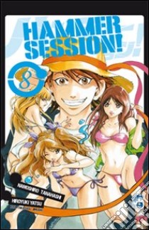 Hammer Session. Vol. 8 libro di Namoshiro Tanahashi; Yamato Koganemaru