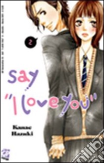 Say «I love you». Vol. 2 libro di Hazuki Kanae