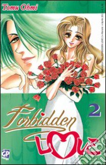 Forbidden love. Vol. 2 libro di Ohmi Tomu