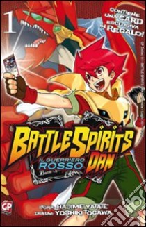 Battle spirit Dan. Vol. 1 libro di Yatate Hajime; Togawa Yoshiki