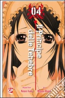 Il principe delle tenebre. Vol. 4 libro di Isaka Kotaro; Osuga Megumi