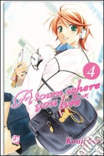 A Town where you live. Vol. 4 libro di Seo Kouji