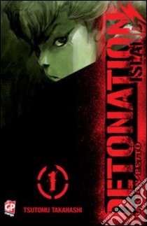 Detonation Island. Vol. 1 libro di Takahashi Tsutomu