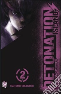 Detonation Island. Vol. 2 libro di Takahashi Tsutomu