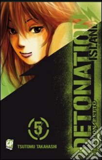 Detonation Island. Vol. 5 libro di Takahashi Tsutomu