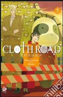 Cloth road. Vol. 5 libro di Kurata Hideyuki; Okama