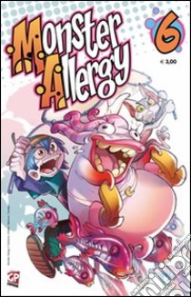 Monster allergy. Vol. 6 libro di Centomo Katja; Artibani Francesco; Barbucci Alessandro