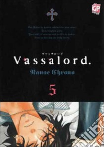 Vassalord. Vol. 5 libro di Chrono Nanae