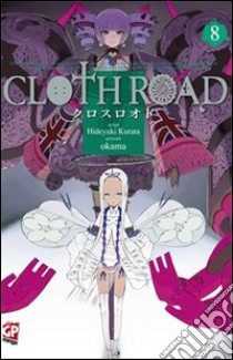 Cloth road. Vol. 8 libro di Kurata Hideyuki; Okama