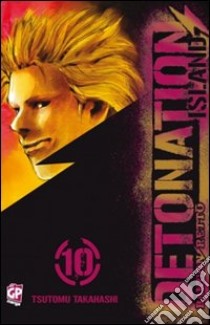 Detonation Island. Vol. 10 libro di Takahashi Tsutomu