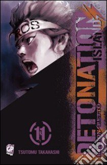 Detonation Island. Vol. 11 libro di Takahashi Tsutomu